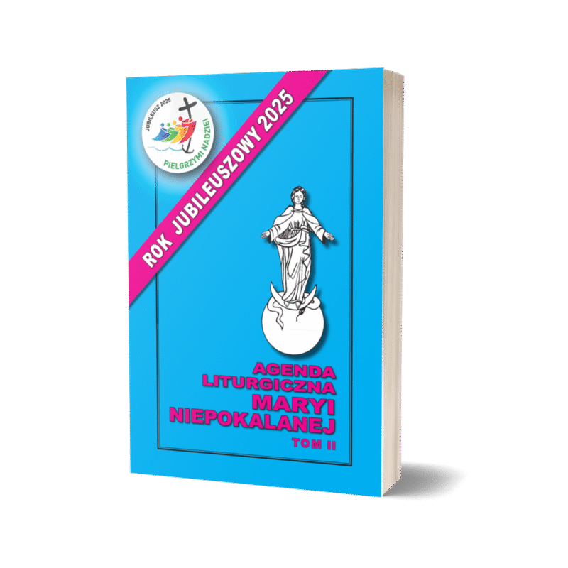 AGENDA LITURGICZNA MARYI NIEPOKALANEJ 2025 TOM II